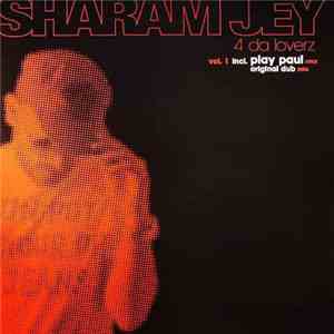 Sharam Jey - 4 Da Loverz