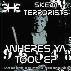 Skem Terrorists - Wheres Ya Tool EP