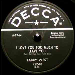 Tabby West - I Love You Too Much To Leave You / Crew Cut And Baby Blue Eyes