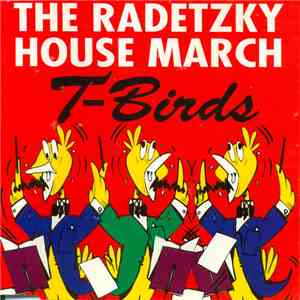 T-Birds - The Radetzky House March