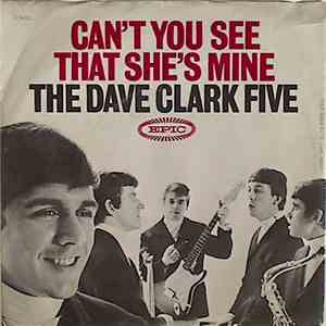 The Dave Clark Five - Can't You See That She's Mine