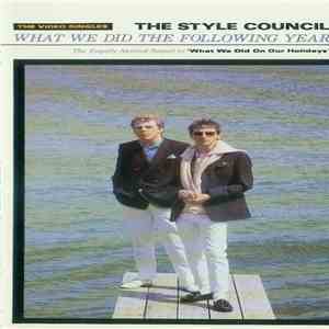The Style Council - What We Did The Following Year (The Video Singles)