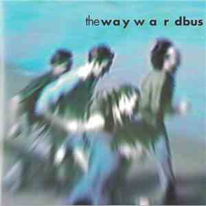 The Wayward Bus - The Wayward Bus