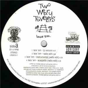 Two Weary Travelers - Lace 'Em / How Many Licks? / I Gots No Time / Maintain Or Survive