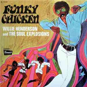 Willie Henderson And The Soul Explosions - Funky Chicken