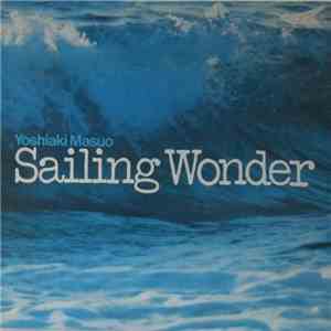 Yoshiaki Masuo - Sailing Wonder