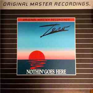 Zero  - Nothin' Goes Here