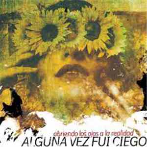 Alguna Vez Fui Ciego - Abriendo Los Ojos A La Realidad