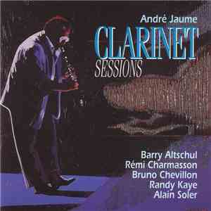 André Jaume - Clarinet Sessions