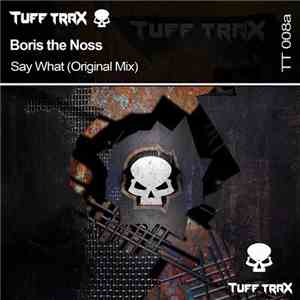 Boris The Noss - Say What