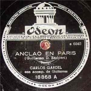 Carlos Gardel - Anclao En Paris / Ojos Maulas