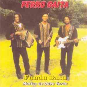 Ferro Gaita - Fundu Baxu - Música de Cabo Verde