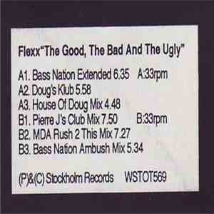 Flexx - The Good, The Bad And The Ugly