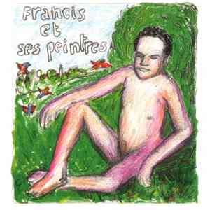 Francis Et Ses Peintres - Francis Et Ses Peintres