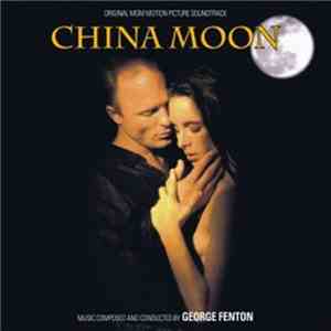 George Fenton - China Moon (Original Motion Picture Soundtrack)