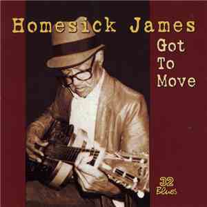 Homesick James - Got To Move