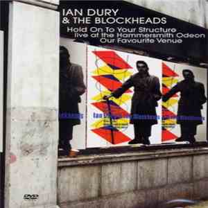 Ian Dury & The Blockheads - Hold On To Your Structure - Live At The Hammers ...
