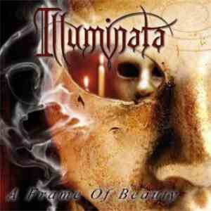 Illuminata - A Frame Of Beauty