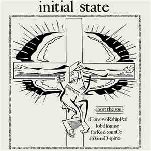 Initial State - Abort The Soul