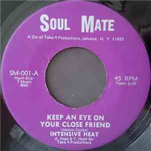 Intensive Heat - Keep An Eye On Your Close Friend