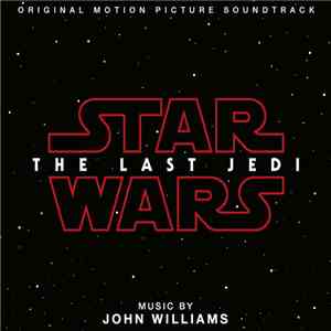 John Williams  - Star Wars: The Last Jedi (Original Motion Picture Soundtra ...