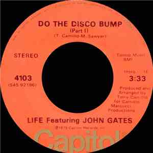 Life  Featuring John Gates - Do The Disco Bump