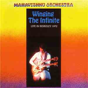 Mahavishnu Orchestra - Winging The Infinite Live In Berkeley 1972