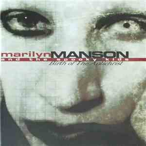 Marilyn Manson & The Spooky Kids - Birth Of The Antichrist