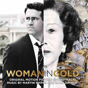 Martin Phipps And Hans Zimmer - Woman In Gold (Original Motion Picture Soundtrack)