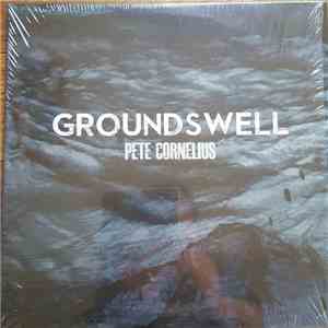 Pete Cornelius - Groundswell