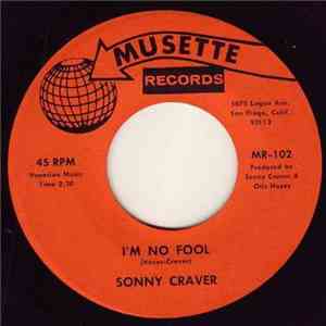 Sonny Craver - I'm No Fool