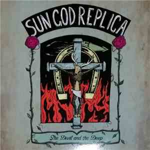 Sun God Replica - The Devil And The Deep