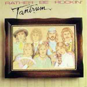 Tantrum  - Rather Be Rockin'
