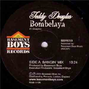 Teddy Douglas - Bombelaya (Bangin' Mix)