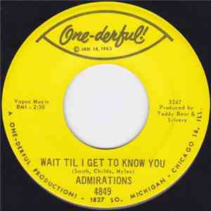 The Admirations - Wait Til I Get To Know You