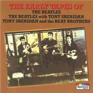 The Beatles / The Beatles With Tony Sheridan / Tony Sheridan And The Beat B ...