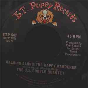 The U.S. Double Quartet - Walking Along/The Happy Wanderer