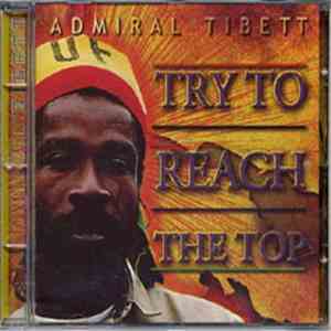 Admiral Tibett - Try To Reach The Top