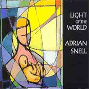 Adrian Snell - Light Of The World