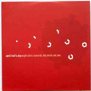 April Fool's Day - Eight Dots Towards The Ninth Red One