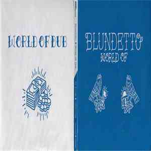 Blundetto - World Of/World Of Dub