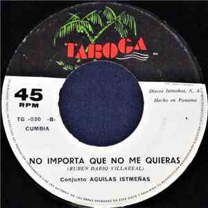 Conjunto Aguilas Istmeñas - San Agustin / No Importa Que No Me Quieras