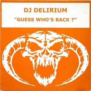 DJ Delirium - Guess Who's Back ?