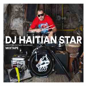 DJ Haitian Star - Dropping Rhymes On Drums
