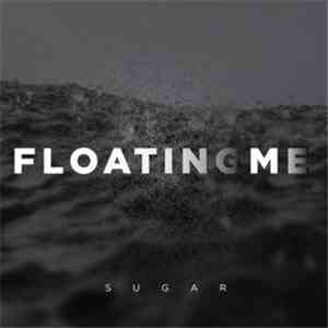 Floating Me - Sugar