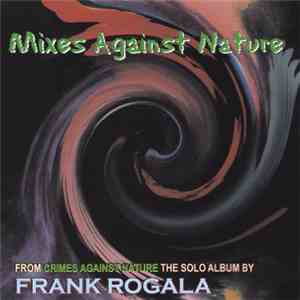 Frank Rogala - Mixes Against Nature
