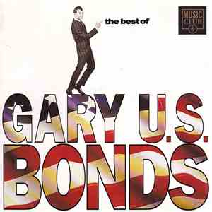 Gary U.S. Bonds - The Best Of