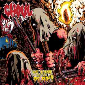 Ghoul - We Came For The Dead