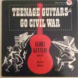 Glory Kennedy And Her 3 Electric Guitars - Teenage Guitars Go Civil War