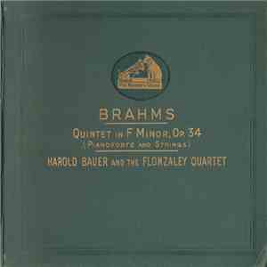 Harold Bauer And The Flonzaley Quartet - Brahms - Quintet In F Minor, Op. 3 ...